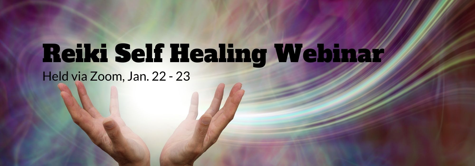 Reiki Self Healing Webinar, Held Via Zoom, Jan 22-23