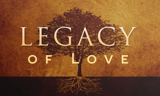 legacy of Love