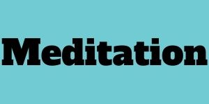 Teal background, black text, Meditation