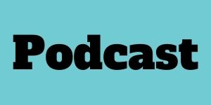 Teal background, black text, Podcast